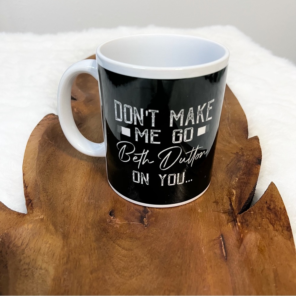 Yellowstone Beth Dutton Coffee Mug